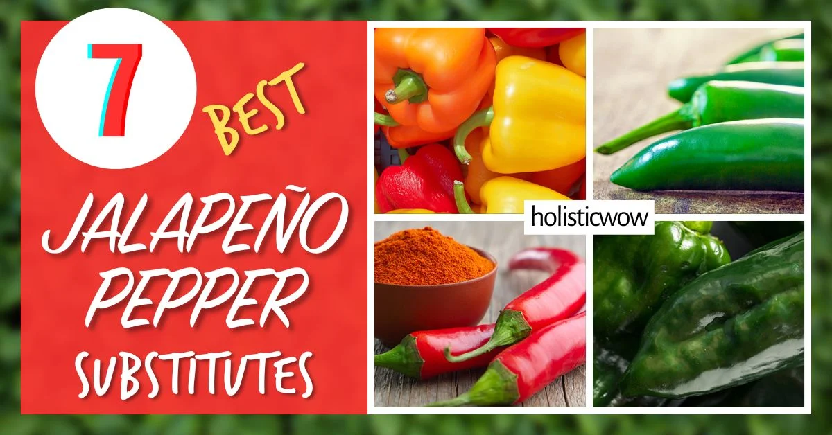 7 Jalapeño Substitutes to Spice Up Your Cuisine