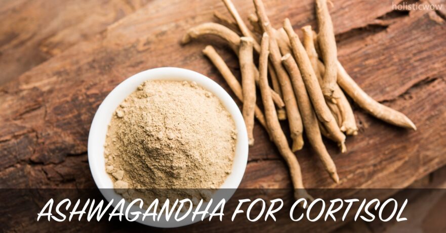 Ashwagandha for cortisol