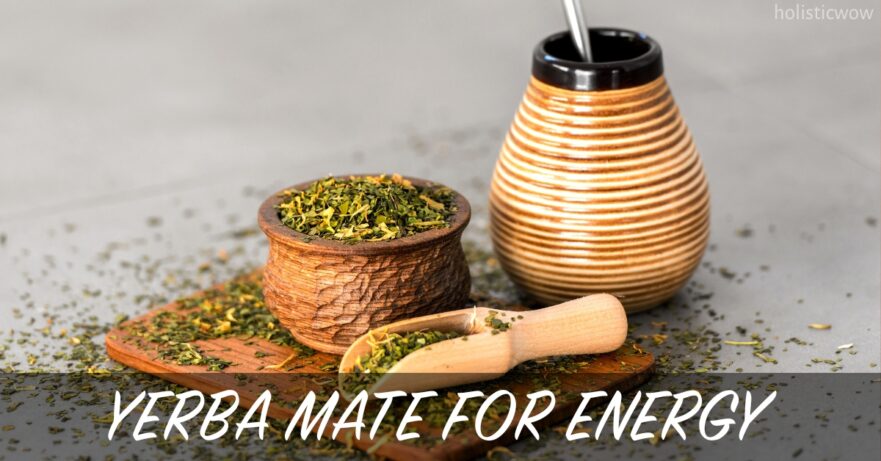Yerba mate for energy