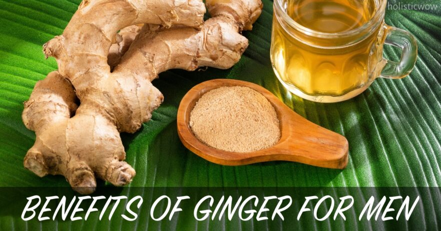 Benefits of ginger for men