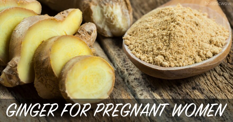 Ginger for pregnant women