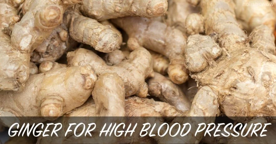 Ginger for High Blood Pressure: Benefits and Uses 1 Ginger for high blood pressure