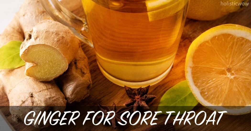 Do Ginger Help With Sore Throat